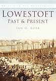 Lowestoft past & present
