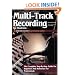 Multi-Track Recording for Musicians (Keyboard Magazine Library for Electronic Musicians)
