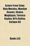 Produkt-Bild: Actors from Cebu: Vina Morales, Manilyn Reynes, Shaina Magdayao, Terence Baylon, Ni a Dolino, Enrique Gil