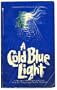 A Cold Blue Light