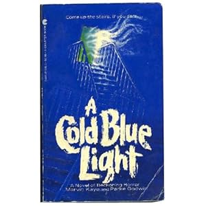 A Cold Blue Light Marvin Kaye and Parke Godwin