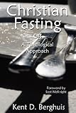 Christian Fasting - A Theological Approach