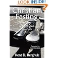 Christian Fasting - A Theological Approach by Kent D. Berghuis