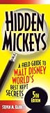 Hidden Mickeys: A Field Guide to Walt Disney World's Best Kept