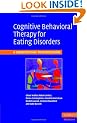 Cognitive Behavioral Therapy for Eating Disorders: A Comprehensive Treatment Guide