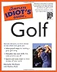 The Complete Idiot's Guide to Golf, Second Edition