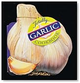 Totally Garlic Cookbook (Totally Cookbooks)