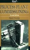 Process Plant Commissioning, Second Edition - IChemE