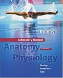 Laboratory Manual t/a Seeley: Anatomy and Physiology