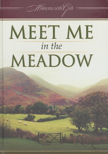 Meet Me in the Meadow (Moments with God)