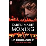Les Highlanders, Tome 5 : Le pacte de McKeltarpar Karen Marie Moning