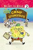 Camp Spongebob (Spongebob Squarepants Ready-To-Read: Level 2)