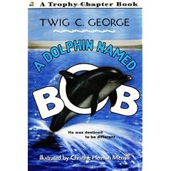 A Dolphin Named Bob (Trophy Chapter Books)