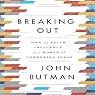 Breaking Out: How to Build Influence in a World of Competing Ideas