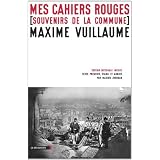 Mes cahiers rouges : Souvenirs de la communepar Maxime Vuillaume