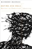 Define and Rule (The W.E.B. Du Bois Lectures)
