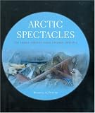 Arctic Spectacles: The Frozen North in Visual Culture, 1818-1875