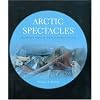 Arctic Spectacles: The Frozen North in Visual Culture, 1818-1875