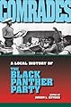 Comrades: A Local History of the Black Panther Party (Blacks in the Diaspora)