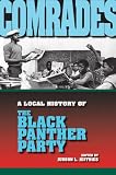 Comrades: A Local History of the Black Panther Party (Blacks in the Diaspora)