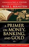 A primer on money, banking, and gold