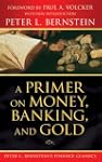 A Primer on Money, Banking, and Gold...