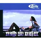 Walk on Water