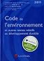 Code de l'environnement 2011 et autres textes relatifs au d�veloppement durable