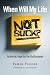When Will My Life Not Suck?: Authentic Hope for the Disillusioned