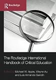 The Routledge international handbook of critical education