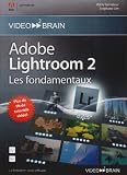 Adobe Photoshop Lightroom 2 : les fondamentaux (St&Atilde;&copy;phane Lim ) [Import]