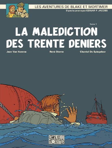 Blake et Mortimer, tome 19 : La malédiction des trente deniers by Jean Van HammeRené SterneChantal De Spiegeleer