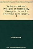 Topley and Wilson's principles of bacteriology, virology and immunity. Vol.2, [Systematic bacteriology]