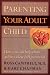 Parenting Your Adult Child: Building a Healthy Relationship in a Changing World