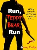 Run, Teddy Bear, Run