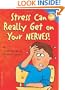 Stress Can Really Get on Your Nerves! (Laugh & Learn)
