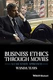 Business ethics through movies : a case study approach