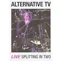 Alternative TV - Splitting In Two / Alternative TV Live [2005] [DVD]