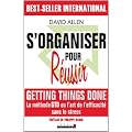 S'organiser pour r�ussir: Un maximum d'efficacit� pour un minimum de stress !