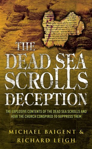 The Dead Sea Scrolls Deception by Baigent, Michael, Leigh, Richard (2001) Paperback