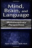 Mind, Brain, and Language: Multidisciplinary Perspectives