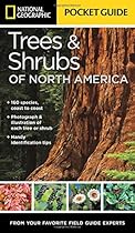 National Geographic Pocket Guide to Trees and Shrubs of North America National Geographic Pocket Guide to Trees and Shrubs of North America