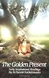 The Golden Present: Daily Inspirational Readings by Sri Swami Satchidananda