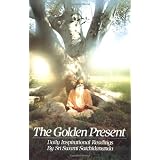 The Golden Present: Daily Inspirational Readingspar Sri Swami Satchidananda