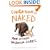 Sunbathing Naked and Other Miracle Cures: A Memoir