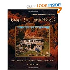 Earth-Sheltered Houses: How to Build an Affordable Underground Home