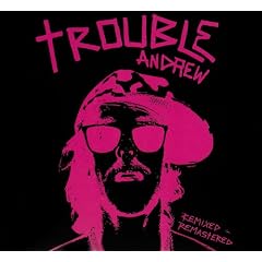 Trouble Andrew