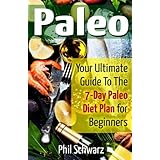paleo your ultimate guide to the 7 day paleo diet plan for beginners