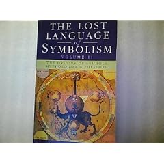 The Lost Language of Symbolism: v.2: The Origins of Symbols, Mythologies & Folklore Vol II