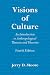 Visions of Culture: An Introduction to Anthropological Theories and Theorists